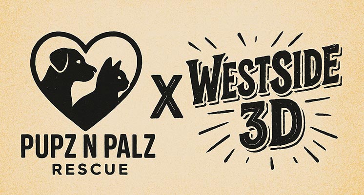 WestSide 3D x Pupz N Palz Rescue collaboration