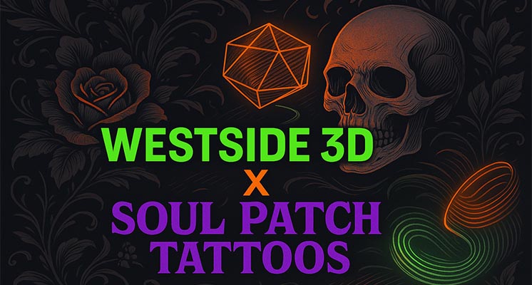 WestSide 3D x Soul Patch Tattoos collaboration